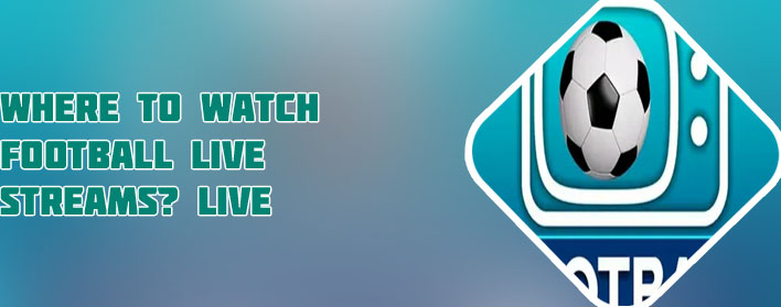 Live football match online today