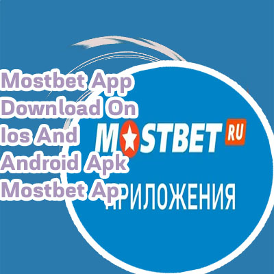 Mostbet app install
